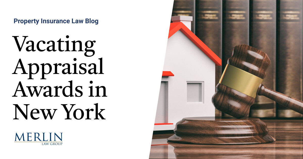 Vacating Appraisal Awards in New York Property Insurance Coverage Law