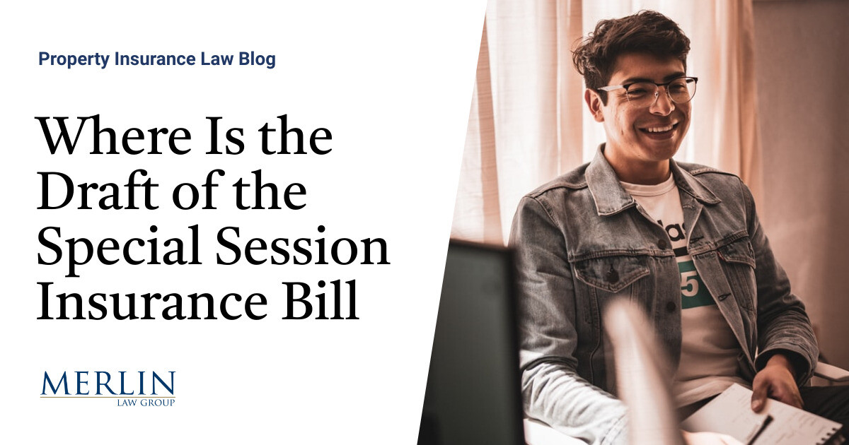 Where Is the Draft of the Special Session Insurance Bill? Property